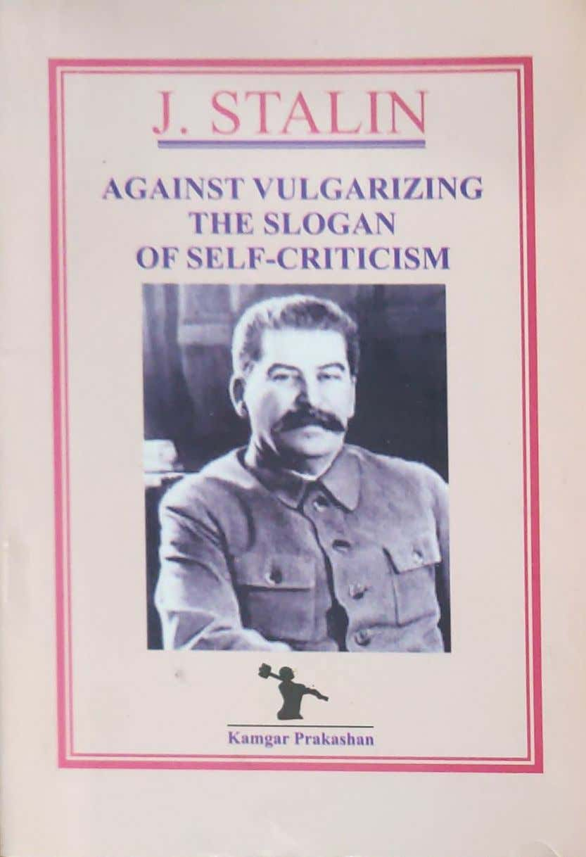 AGAINST VULGARIZING THE SLOGAN OF SELF-CRITICISM