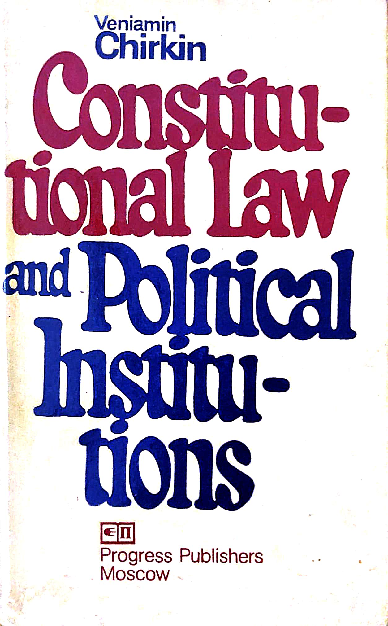 CONSTITUTIONAL LAW AND POLITICAL INSTITUTIONS