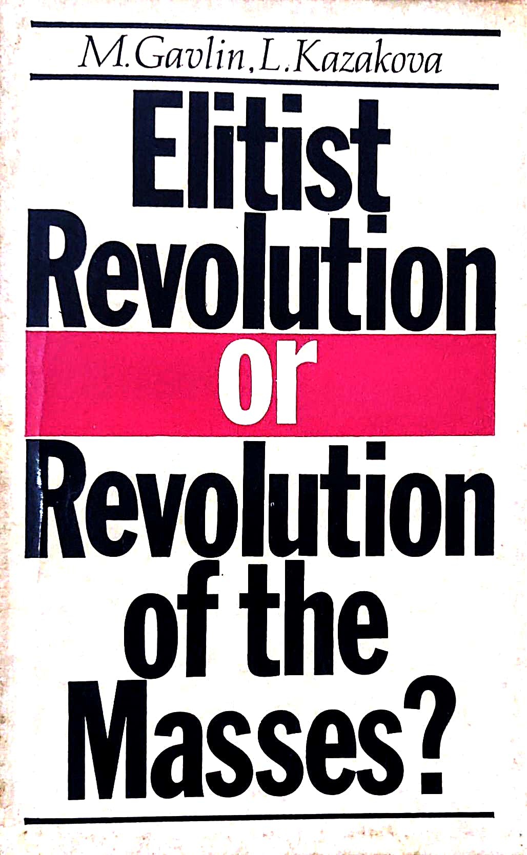 ELITIST REVOLUTION OR REVOLUTION OF THE MASSES?