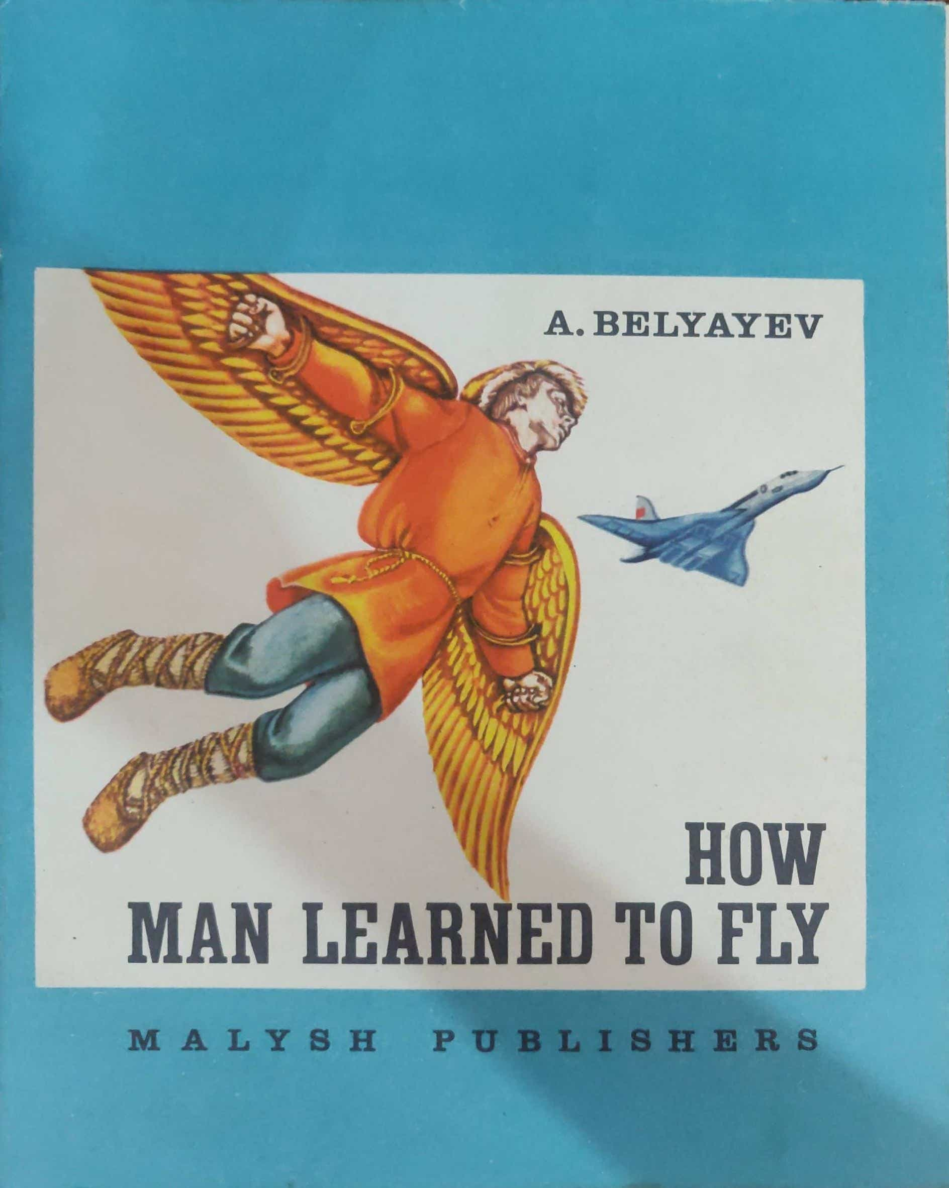 HOW MAN LEARNED TO FLY