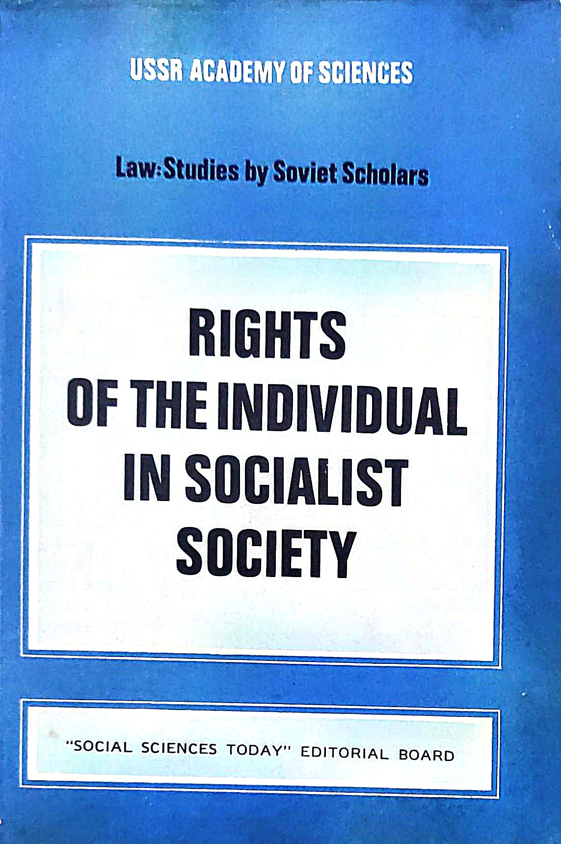 RIGHTS OF THE INDIVIDUAL IN SOCIALIST SOCIETY