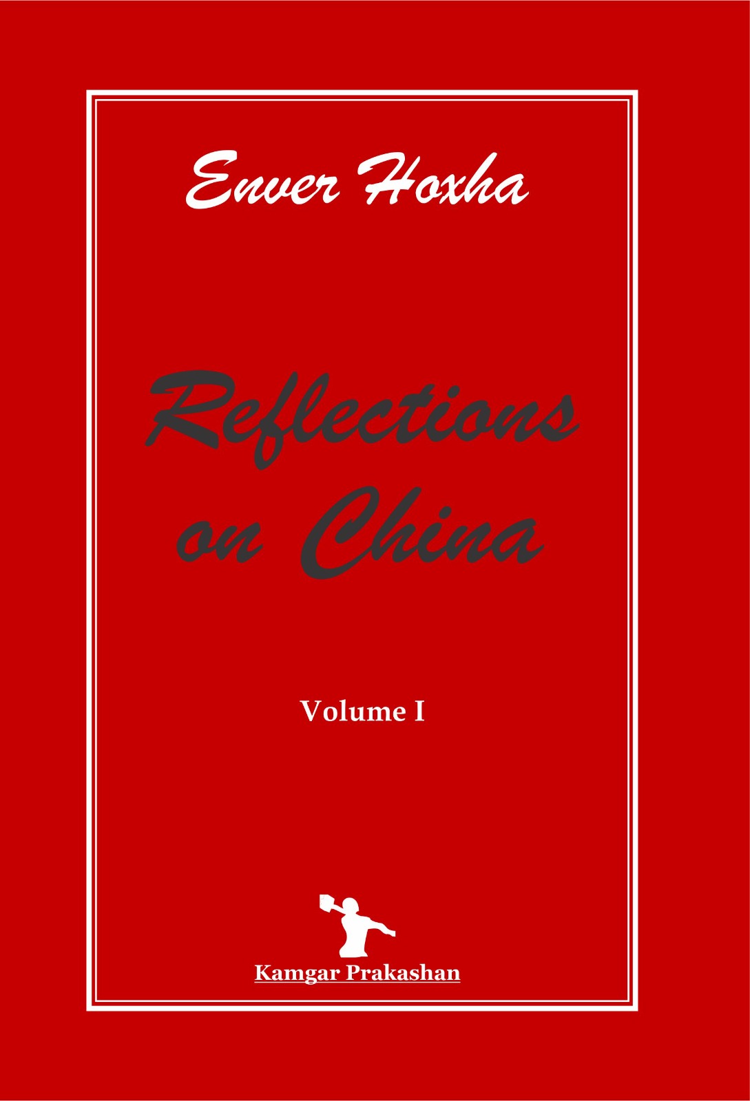 REFLECTIONS ON CHINA, VOLUME - 1
