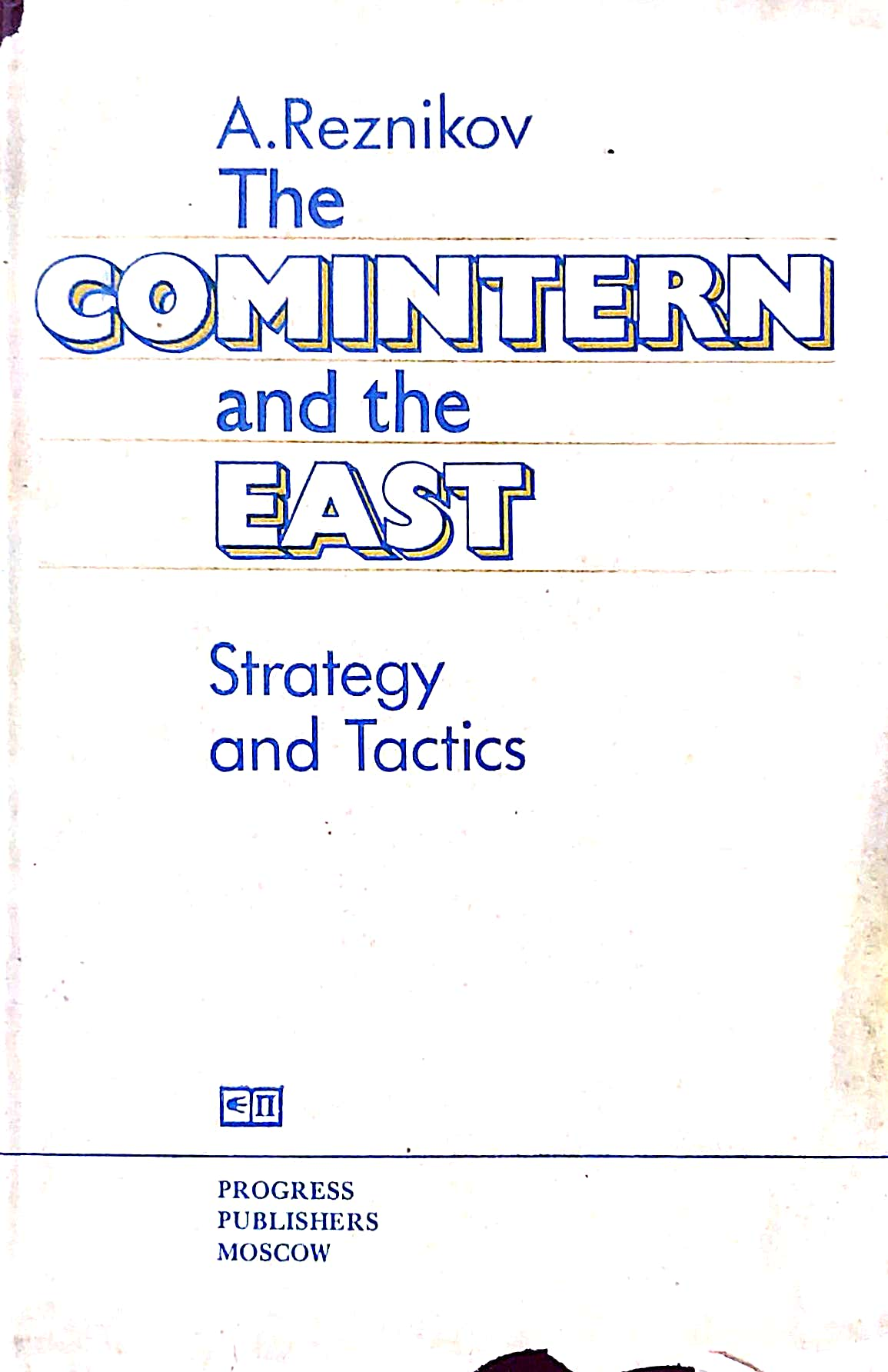 THE COMINTERN AND THE EAST - Strategy and tactics