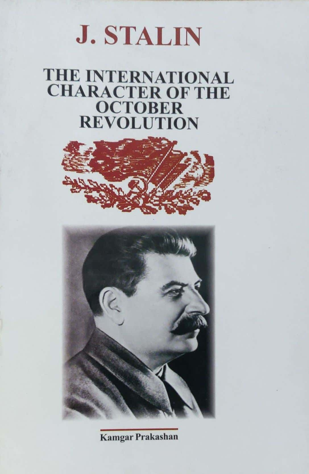 THE INTERNATIONAL CHARACTER OF THE OCTOBER REVOLUTION