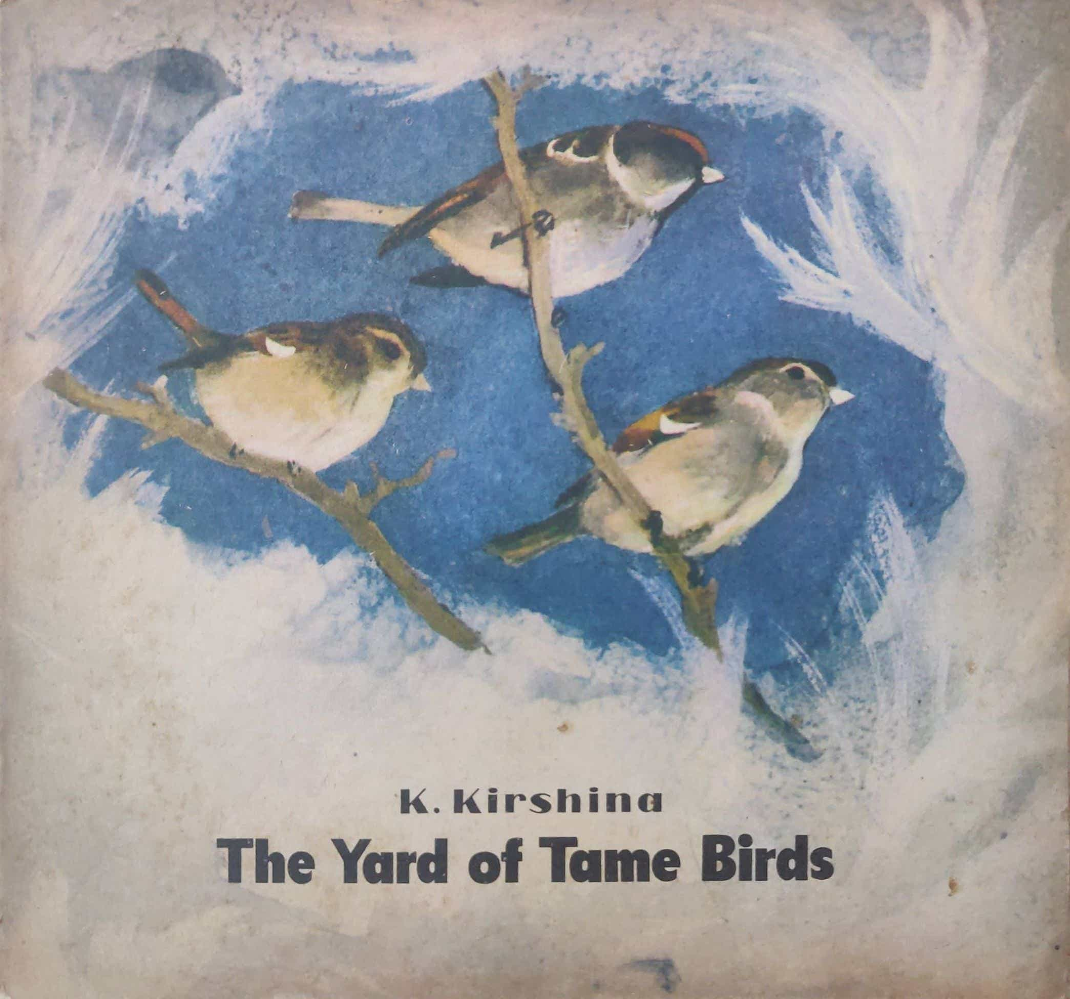 THE YARD OF TAME BIRDS