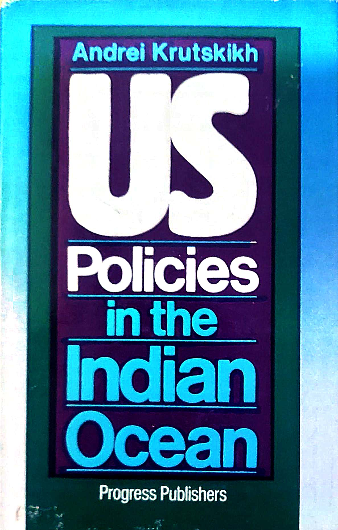 US POLICIES IN THE INDIAN OCEAN